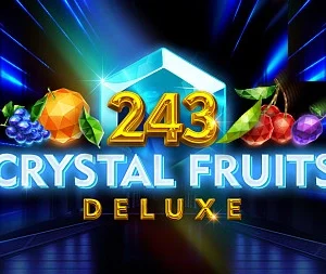 243 Crystal Fruits Deluxe