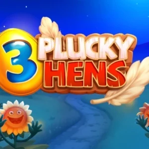 3 Plucky Hens
