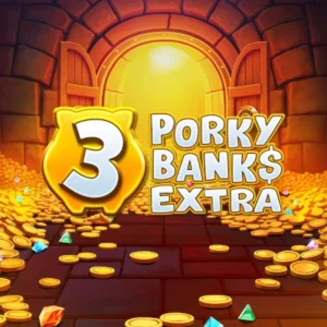 3 Porky Banks Extra