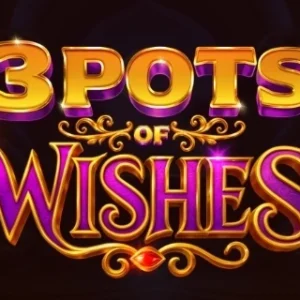 3 Pots of Wishes