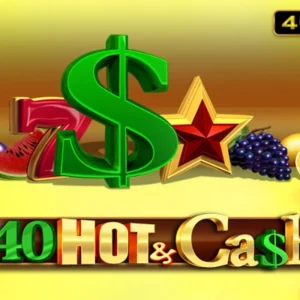 40 Hot & Cash