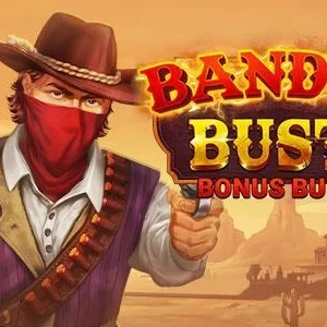 Bandit Bust Bonus Buy