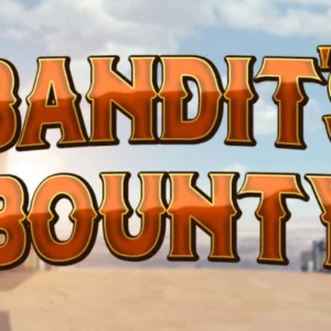 Bandit's Bounty