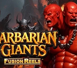 Barbarian Giants Fusion Reels