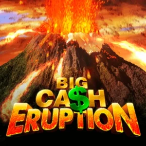Big Cash Eruption