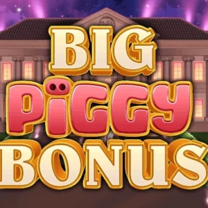 Big Piggy Bonus
