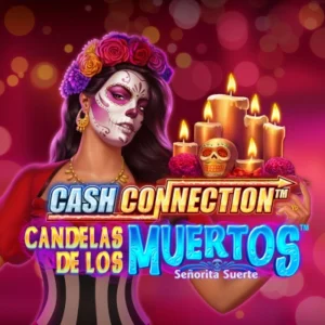 Cash Connection Candelas de los Muertos Senorita Suerte
