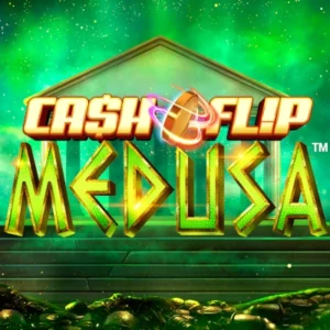 Cash Flip Medusa