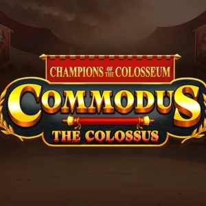 Champions of the Colosseum: Commodus the Colossus