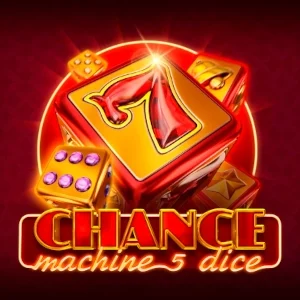Chance Machine 5 Dice