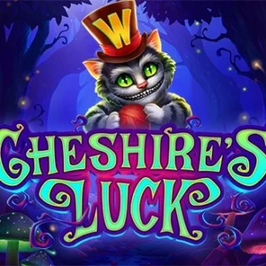 Cheshire's Luck