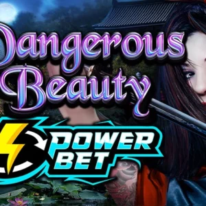 Dangerous Beauty Power Bet