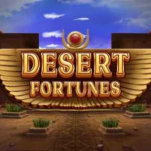 Desert Fortunes