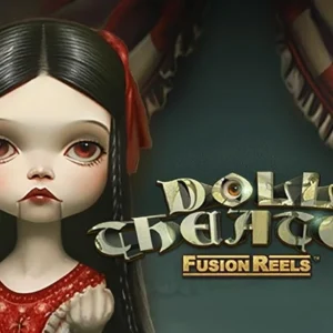 Doll Theater Fusion Reels