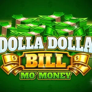 Dolla Dolla Bill Mo' Money