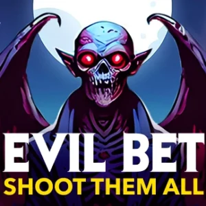 Evil Bet Shoot Them All