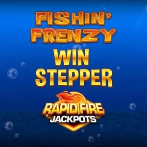 Fishin' Frenzy Win Stepper Rapid Fire Jackpots