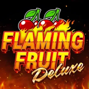 Flaming Fruit Deluxe