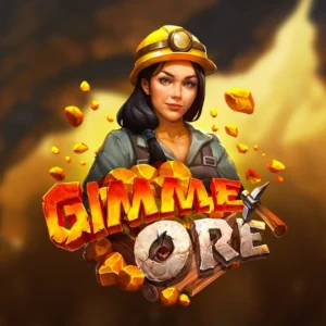 Gimme Ore