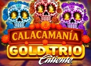 Gold Trio: Calacamania