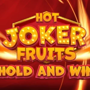 Hot Joker Fruits: Hold and Win