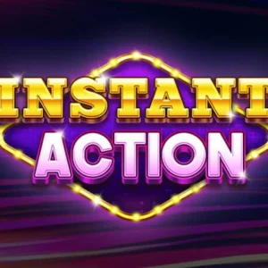 Instant Action