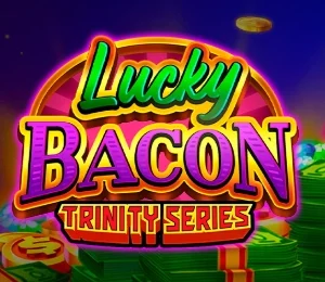 Lucky Bacon: Trinity Series