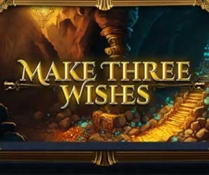 Make Three Wishes