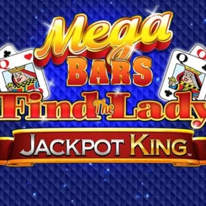 Mega Bars Find the Lady Jackpot King