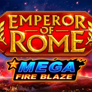 Mega Fire Blaze: Emperor of Rome