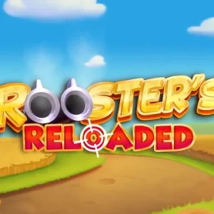 Rooster's Reloaded