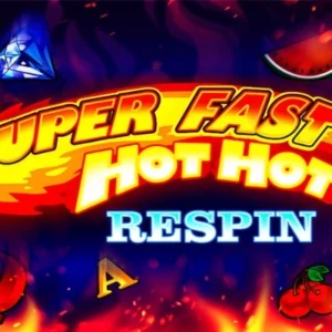 Super Fast Hot Hot Respin