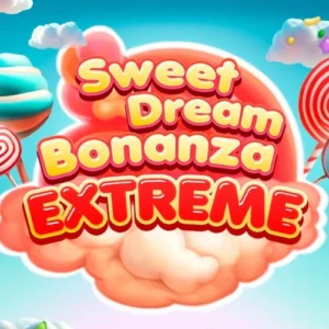 Sweet Dream Bonanza Extreme