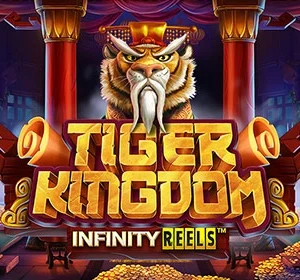 Tiger Kingdom Infinity Reels
