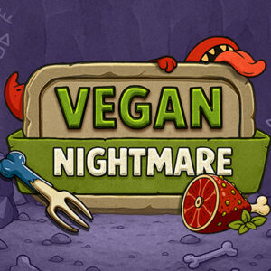 Vegan Nightmare